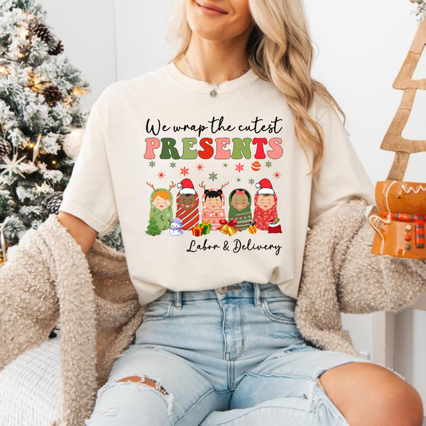 We Wrap the Cutest Presents Labor and Delivery Nurse Christmas Shirt